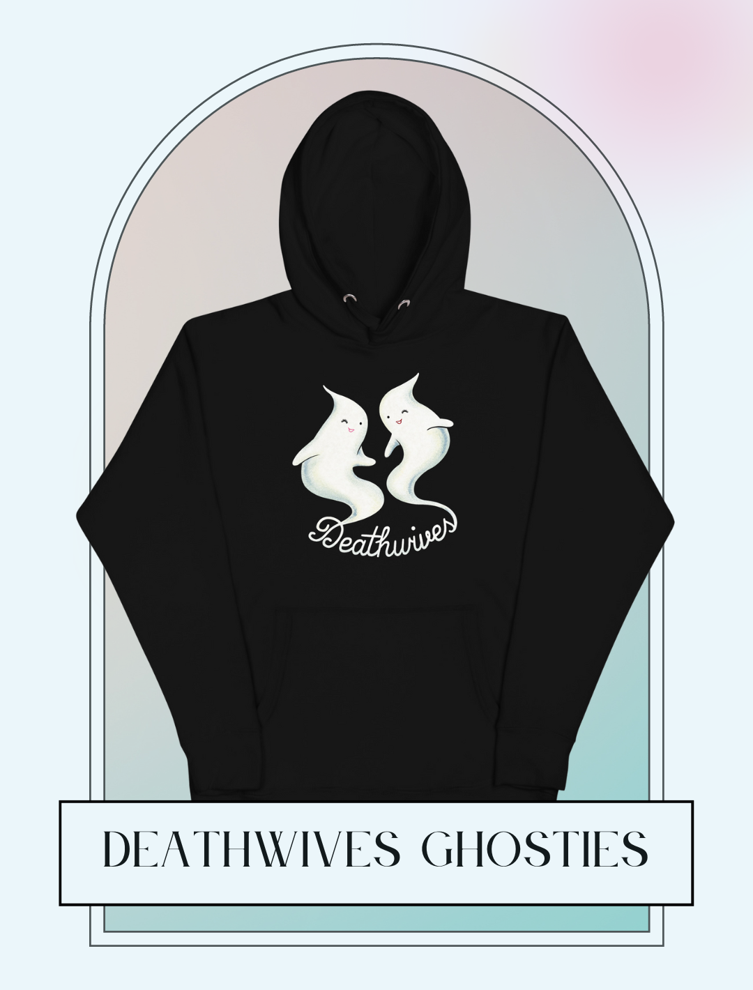 Deathwives Ghostie Hoodie