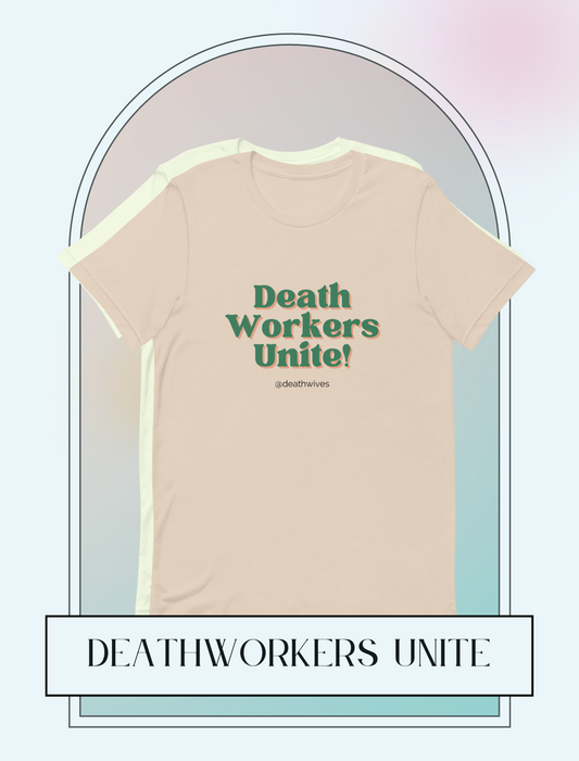 Deathworkers Unite Tee