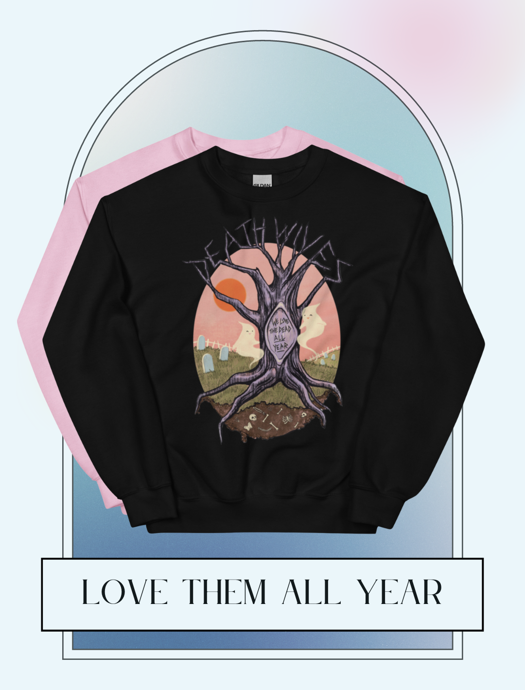 Love Them All Year Unisex Sweatshirt