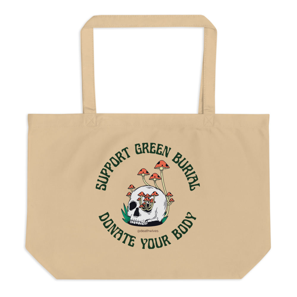 Support Green Burial 👜 Big Organic Tote