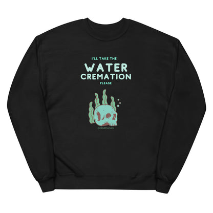 Water Cremation Please 🌊 Black Sweatshirt